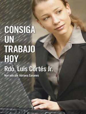 cover image of Consiga un trabajo hoy (How to Write a Resume and Get a Job)